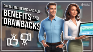 Digital Marketing and SEO: Benefits and Drawbacks Featured Image