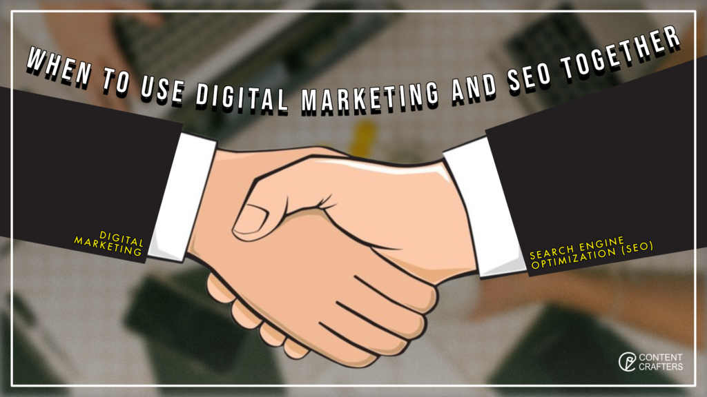 When to Use Digital Marketing and SEO Together Image